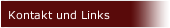 Kontakt und Links